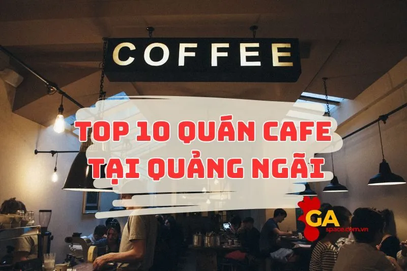 Top 10 cafe QN