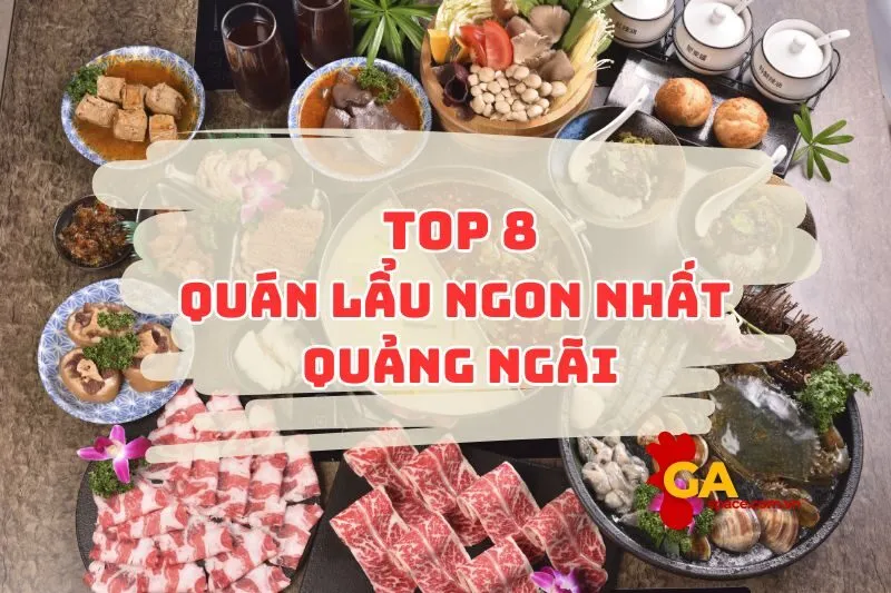 TOP 8 QUÁN ĂN NGON QUẢNG NGÃI