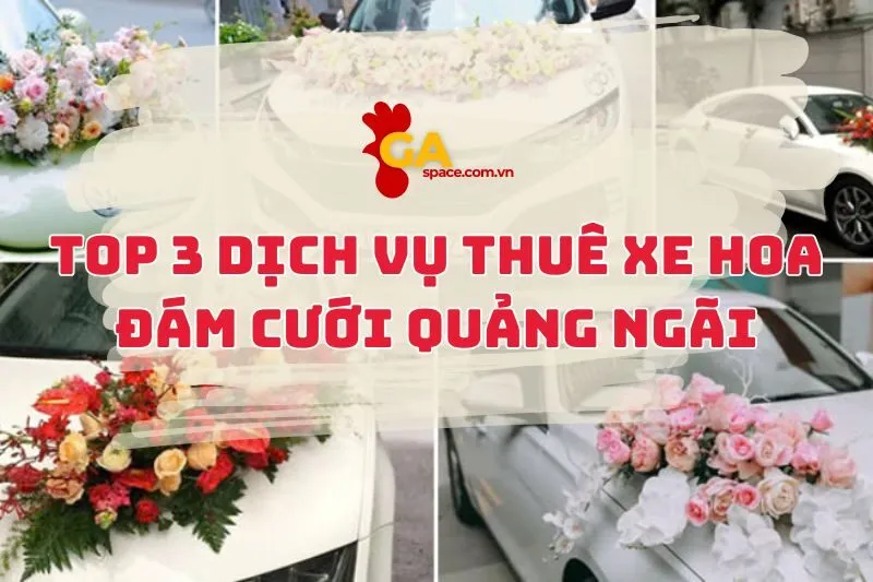 Top 3 dịch vụ thuê xe hoa đám cưới Quảng Ngãi 2